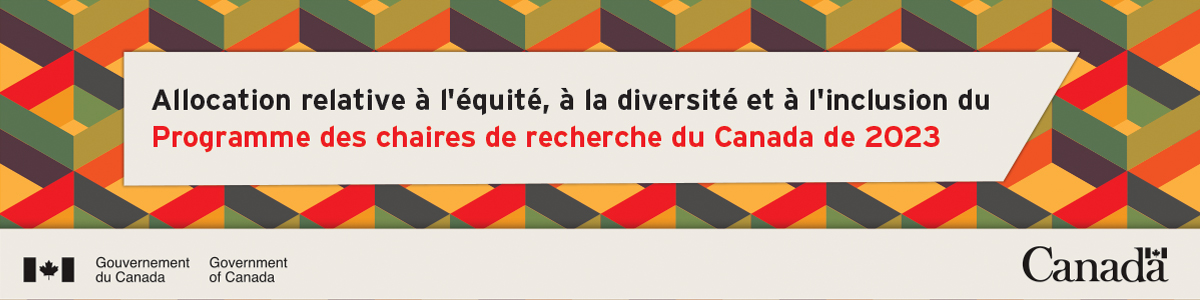 Allocation relative à l'équité, à la diversité et à l'inclusion du Programme des chaires de recherche du Canada de 2023